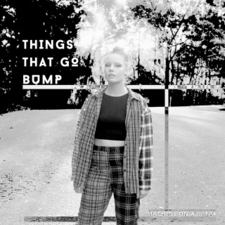 Things That Go Bump