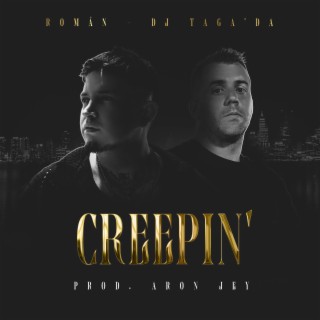 Creepin' ft. DJ Taga'Da lyrics | Boomplay Music