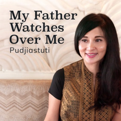 My father Watches Over Me | Boomplay Music