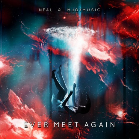Ever Meet Again ft. Mjoymusic | Boomplay Music