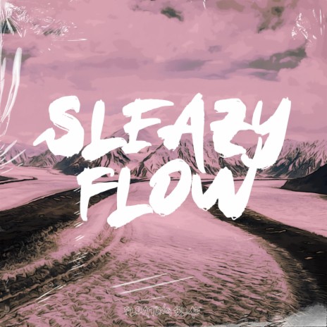 Sleazy Flow ft. LOFI Gambler & Fast Blurry | Boomplay Music