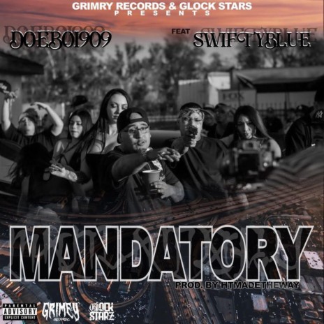 Mandatory (feat. Swifty Blue) | Boomplay Music