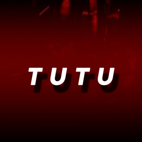 Tutu | Boomplay Music