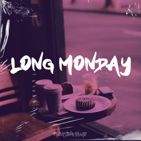 Long Monday ft. Lofi Hendrick