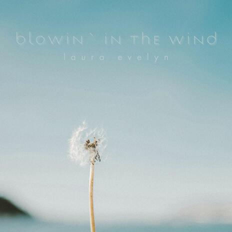 Blowin' in the Wind | Boomplay Music