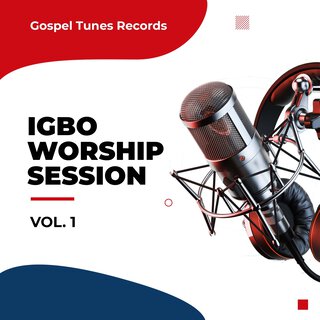 Igbo Worship Session. Vol 1