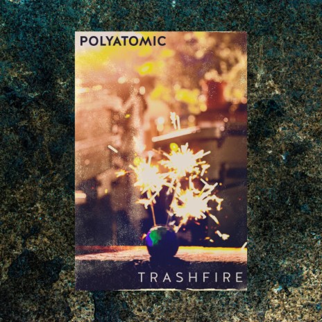 Trashfire (Polyatomic X3 Mix)