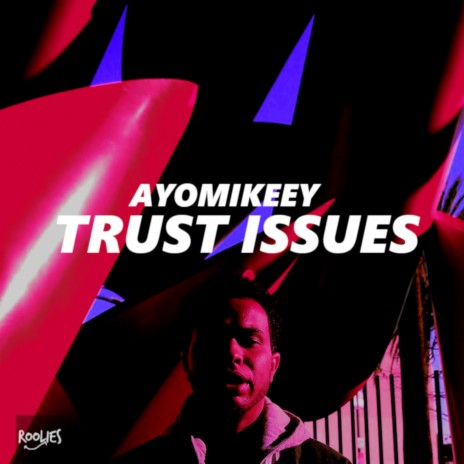 Trust Issues (feat. Reef Rollxn)