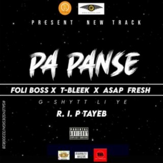 Pa Panse (feat. Foli Boss, Tbleek & Asap Jexus)