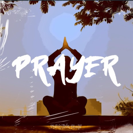 Prayer ft. Jazzy Kyle & Brandon Study