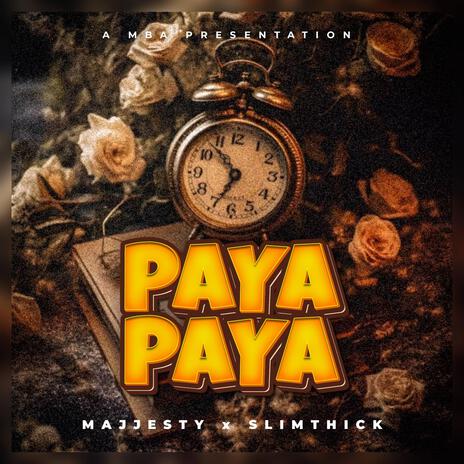 Paya Paya ft. SlimThick | Boomplay Music