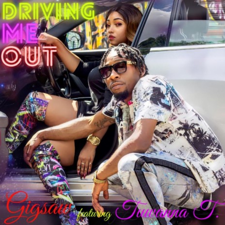 Driving Me Out (feat. Tuwanna T.) | Boomplay Music