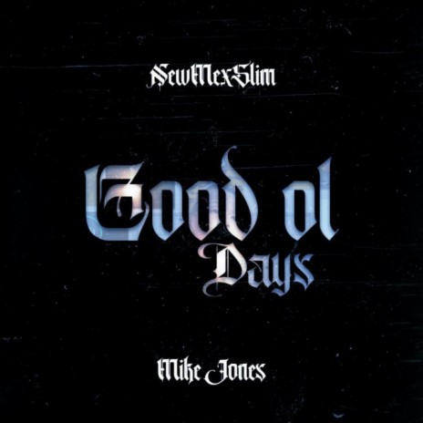 Good Ol Days (feat. Mike Jones) | Boomplay Music