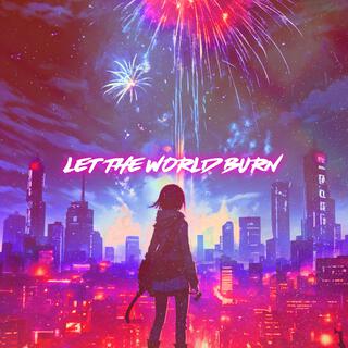 Let The World Burn (Nightcore)