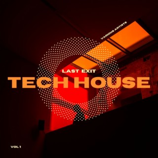 Last Exit Tech House, Vol. 1