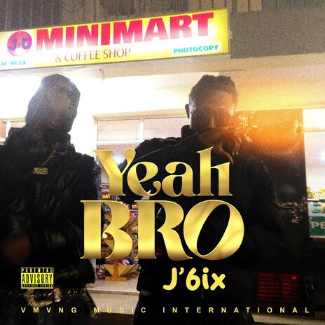 Yeah bro ft. J6ixx