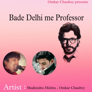 Bade Delhi Me Professor