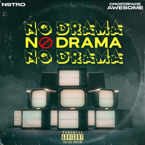 No Drama ft. Crossface Awesome | Boomplay Music