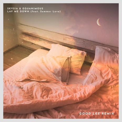 Lay Me Down (feat. Sommer Love) (Good Lee Remix)