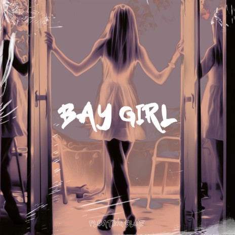 Bay Girl ft. LouisON | Boomplay Music