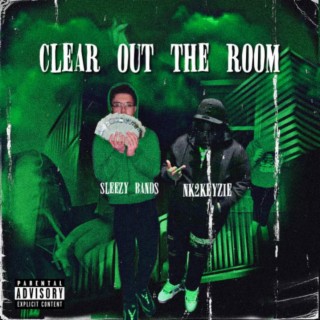 Clear Out the Room