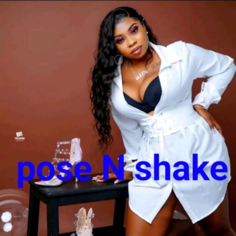 Pose N shake