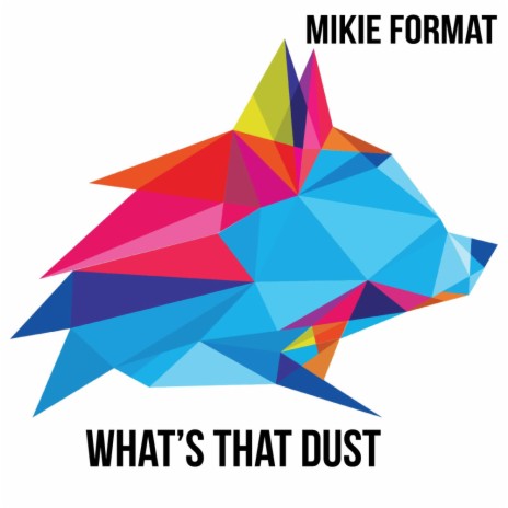 What's That Dust? (Original Mix)