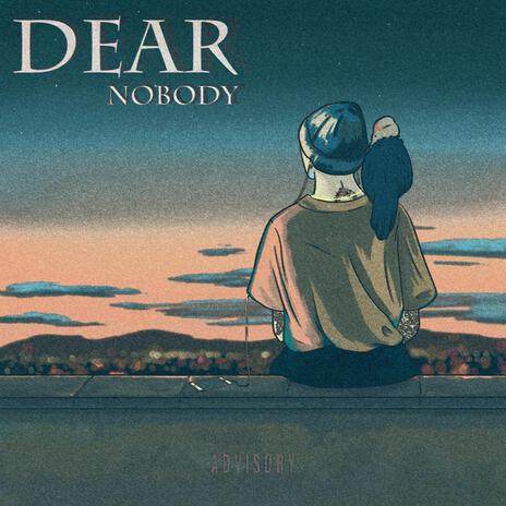 Dear Nobody | Boomplay Music