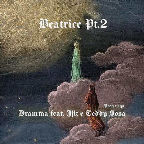 Beatrice, Pt. 2 ft. JJK Junior & Teddy Sosa | Boomplay Music