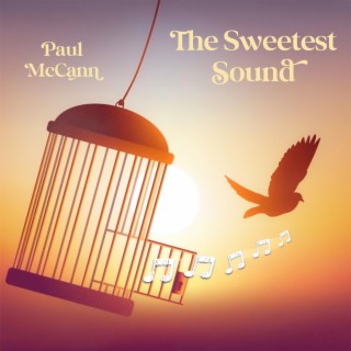 The Sweetest Sound lyrics | Boomplay Music