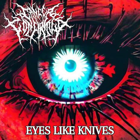 Eyes Like Knives | Boomplay Music