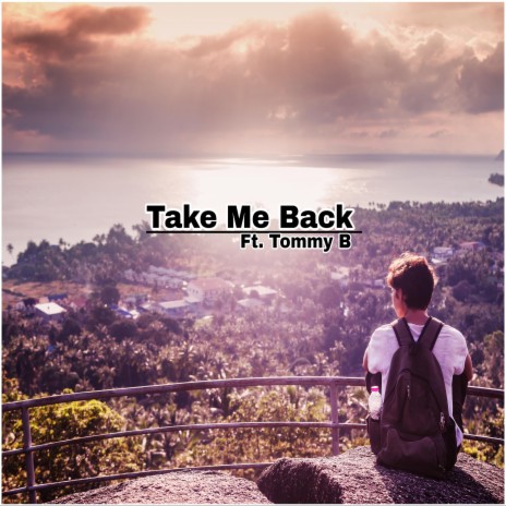 Take Me Back (feat. Tommy B)