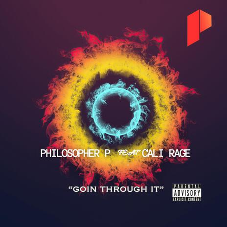 Goin Through It ft. Cali Rage | Boomplay Music