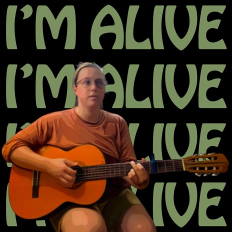 I'm Alive | Boomplay Music