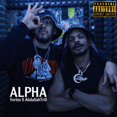 ALPHA (feat. Abdullah Trill) | Boomplay Music