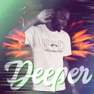 Deeper