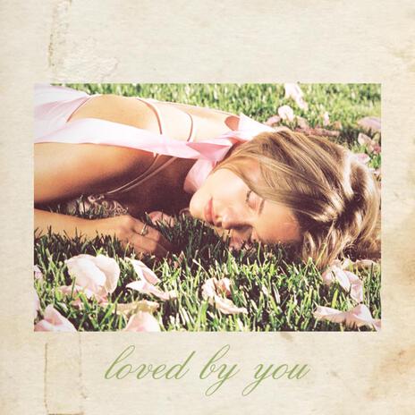 loved by you | Boomplay Music