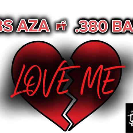 Love Me ft. .380 Babyyy | Boomplay Music