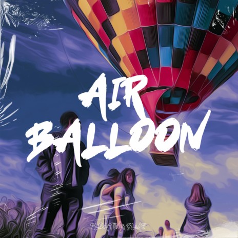Air Balloon ft. Lofi Hendrick & Fifty Gram | Boomplay Music