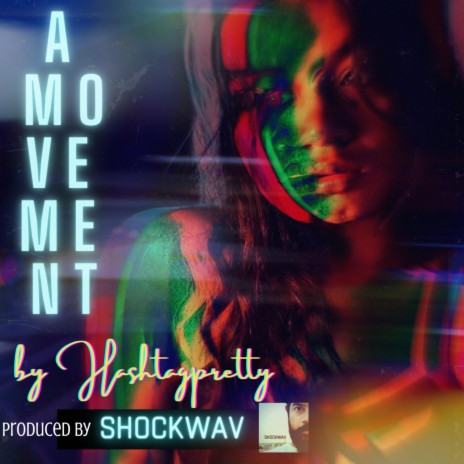 A Movement (feat. Hashtagpretty) | Boomplay Music