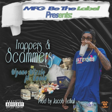 Trappers & Scammers (feat. Gwala) | Boomplay Music