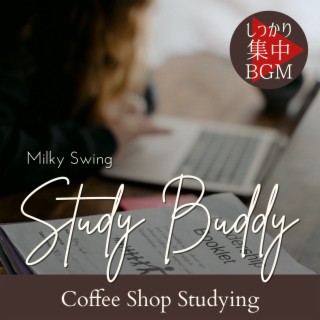 Study Buddy:しっかり集中BGM - Coffee Shop Studying