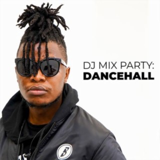 DJ Mix Party: Dancehall