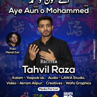 AYE AUN O MOHAMMAD | | NOHA KHUWAN THAVIL RAZA