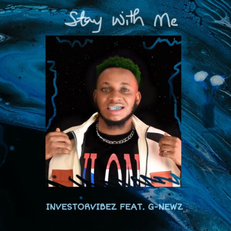 Stay with Me ft. G-Newz | Boomplay Music