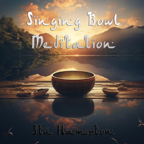 Singing Bowl Meditation