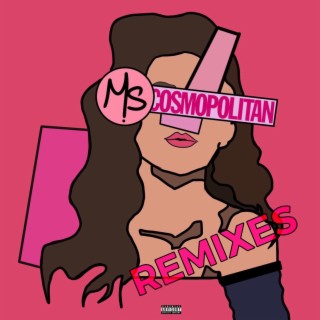 Ms Cosmopolitan (Remixes)