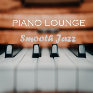 Smooth Piano Jazz Lounge