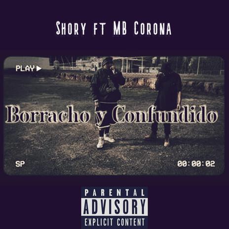 Borracho y Confundido ft. Shory | Boomplay Music