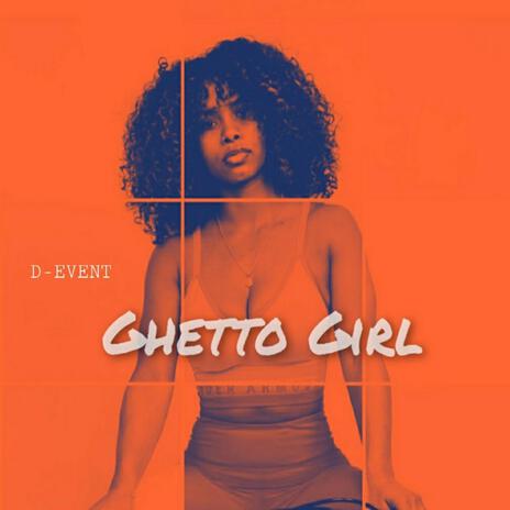 Ghetto Girl | Boomplay Music